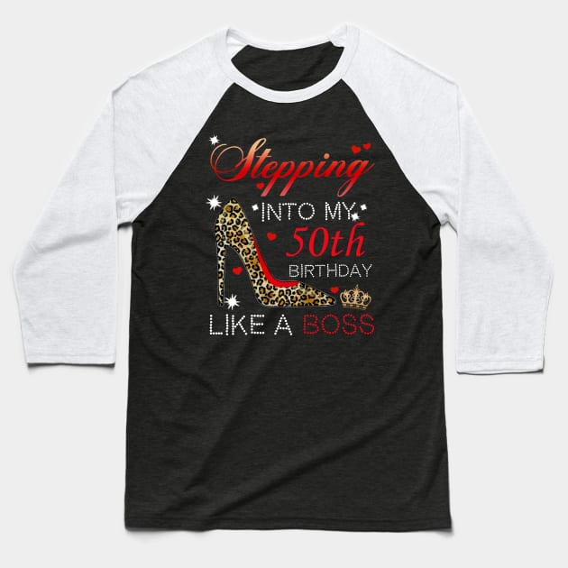 Stepping into My 50th Birthday Like A Boss Baseball T-Shirt by Bunzaji